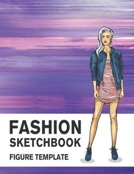 Paperback Fashion Sketchbook Figure Template: 430 Large Female Figure Template for Easily Sketching Your Fashion Design Styles and Building Your Portfolio Book