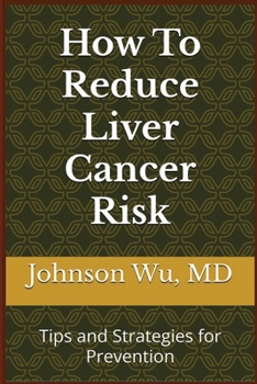 Paperback How To Reduce Liver Cancer Risk Book