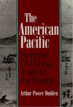 Paperback The American Pacific: From the Old China Trade to the Present Book