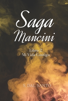 Paperback Saga Mancini Libro 2: Mi Vida Contigo [Spanish] Book