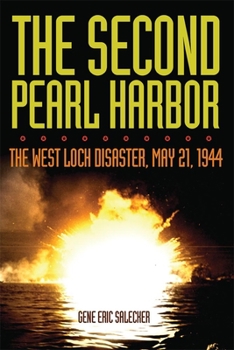 Hardcover The Second Pearl Harbor: The West Loch Disaster, May 21, 1944 Book
