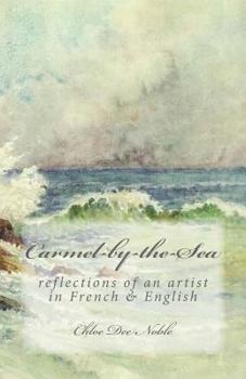 Paperback Carmel-by-the-Sea: reflections of an artist in French & English [French] Book