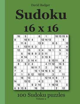 Paperback Sudoku 16 x 16: 100 Sudoku puzzles Volume 2 Book