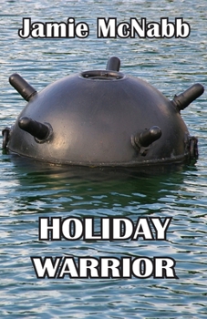 Paperback Holiday Warrior: Ecoterrorism at Sea Book