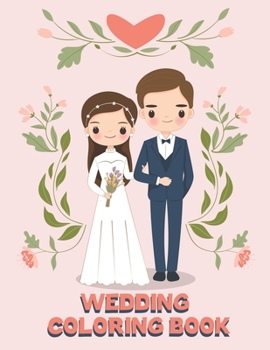 Paperback Wedding Coloring Book: Coloring Fun for Kids Ages 2-4 4-8 Book