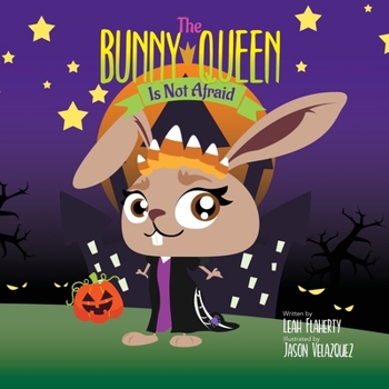 Paperback The Bunny Queen Is Not Afraid Book