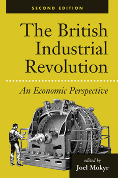 Hardcover The British Industrial Revolution: An Economic Assessment Book