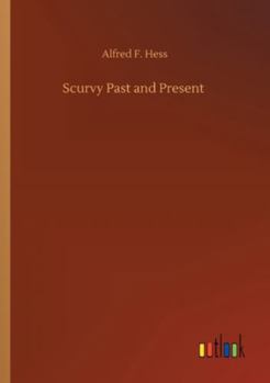 Scurvy Past and Present