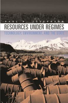 Paperback Resources Under Regimes: Technology, Environment, and the State Book