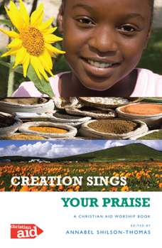 Creation Sings Your Praise: A Christian Aid Worship Book [With CDROM]