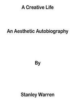 Paperback A Creative Life: An Aesthetic Autobiography Book