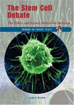 Library Binding The Stem Cell Debate: The Ethics and Science Behind the Research Book
