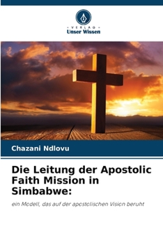 Paperback Die Leitung der Apostolic Faith Mission in Simbabwe [German] Book