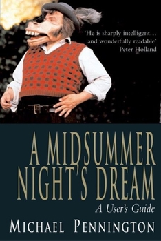 Paperback A Midsummer Night's Dream: A User's Guide Book