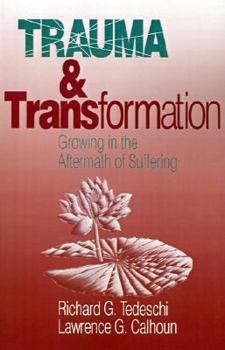 Paperback Trauma and Transformation: Growing in the Aftermath of Suffering Book