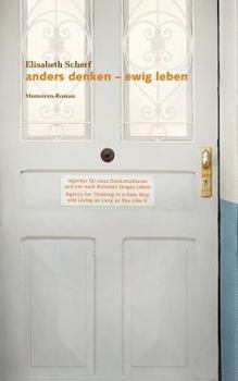 Paperback Anders denken: ewig leben: Memoiren-Roman [German] Book