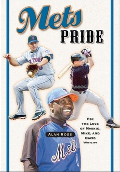 Paperback Mets Pride: For the Love of Mookie, Mike and David Wright Book
