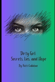 Paperback Dirty Girl: Secrets, Lies, and Hope Book