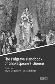 Paperback The Palgrave Handbook of Shakespeare's Queens Book
