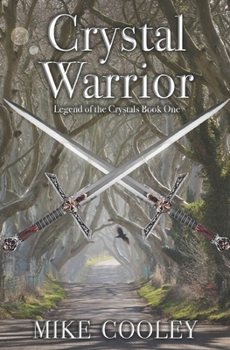 Paperback Crystal Warrior: Legend Of The Crystals, Book One Book