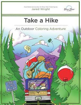 Paperback Take a Hike: An Outdoor Coloring Adventure Book