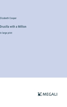 Hardcover Drusilla with a Million: in large print Book