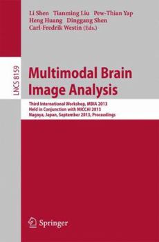 Paperback Multimodal Brain Image Analysis: Third International Workshop, Mbia 2013, Held in Conjunction with Miccai 2013, Nagoya, Japan, September 22, 2013, Pro Book