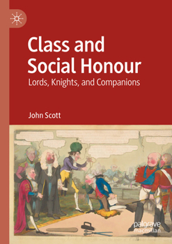 Class and Social Honour : Lords, Knights, and Companions
