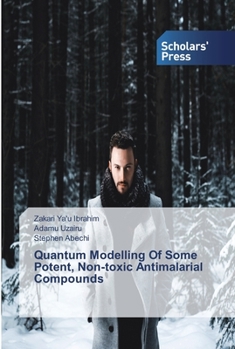 Paperback Quantum Modelling Of Some Potent, Non-toxic Antimalarial Compounds Book