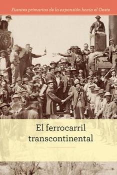 Library Binding El Ferrocarril Transcontinental (the Transcontinental Railroad) [Spanish] Book