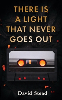 Paperback There is a Light That Never Goes Out Book