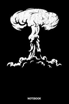 Paperback Notebook: Nuclear Bomb Explosion Mushroom Book