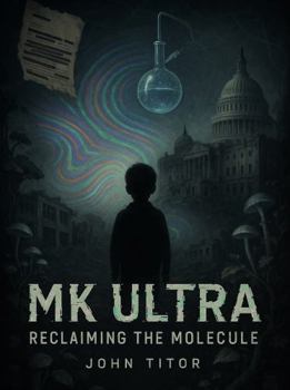 Hardcover MK ULTRA: Reclaiming the Molecule Book