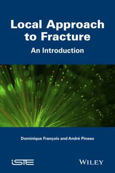 Hardcover Local Approach to Fracture: An Introduction Book