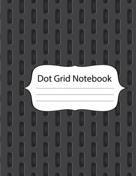 Paperback Dot Grid Notebook: 100 Dot Grid pages Notebook - (8.5 x 11 inches) Dotted Notebook Book