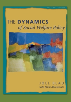 Hardcover The Dynamics of Social Welfare Policy Book