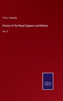 Hardcover History of the Royal Sappers and Miners: Vol. II Book
