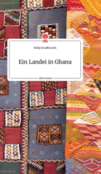Hardcover Ein Landei in Ghana. Life is a Story - story.one [German] Book