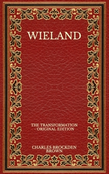 Paperback Wieland: The Transformation - Original Edition Book