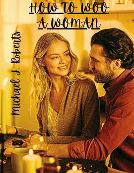 Paperback How To Woo A Woman Book