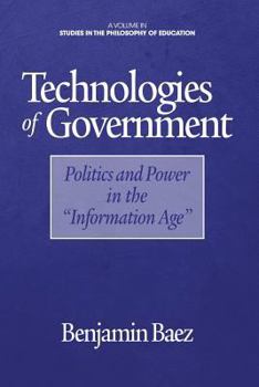 Paperback Technologies of Government: Politics and Power in the "Information Age" Book