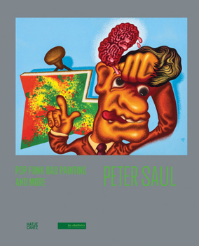 Hardcover Peter Saul: Pop, Funk, Bad Painting and More Book