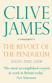 Paperback The Revolt of the Pendulum: Essays 2005-2008 Book