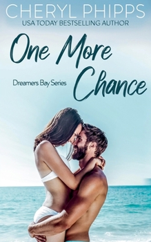 One More Chance: Dreamers Bay Series