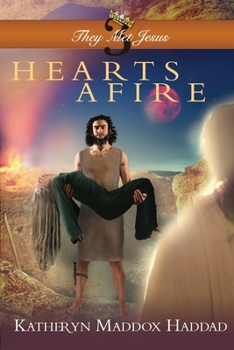Hearts Afire - Book #3 of the  Met Jesus