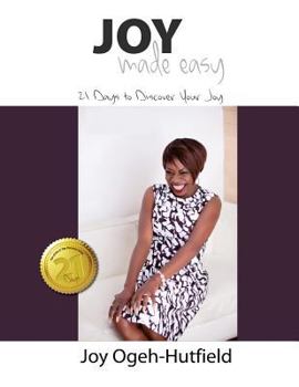 Paperback Joy Made Easy: 21 Days To Discover Your Joy Book
