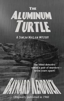 The Aluminum Turtle - Book #11 of the Duncan Maclain Mystery