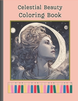 Paperback Celestial Beauty Coloring Book: Coloring Book for Grown ups Book