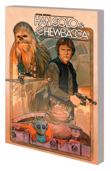 Paperback Star Wars: Han Solo & Chewbacca Vol. 1 - The Crystal Run Part One Book