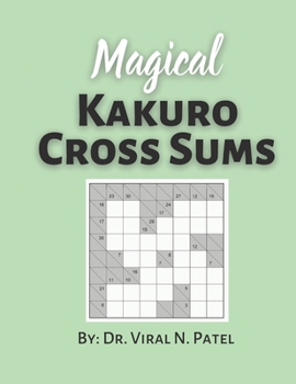 Paperback Magical Kakuro Cross Sums: Kakuro Puzzle Book For Adults: Popular Kakuro for Experts [Large Print] Book